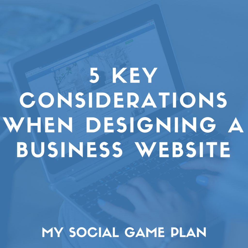 5 Key Considerations When Designing a Business Website